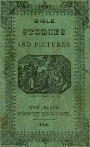 Bible Stories and Pictures. From the Old and New Testaments — Anonymous cover