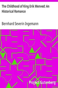 The Childhood of King Erik Menved: An Historical Romance — Bernhard Severin Ingemann cover