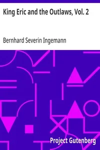 King Eric and the Outlaws, Vol. 2: or, the Throne, the Church, and the People in the Thirteenth Century. — Bernhard Severin Ingemann cover