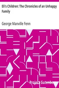 Eli's Children: The Chronicles of an Unhappy Family — George Manville Fenn cover