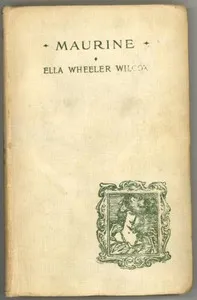 Maurine and Other Poems — Ella Wheeler Wilcox cover