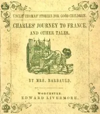 Charles' Journey to France, and Other Tales — Mrs. (Anna Letitia) Barbauld cover