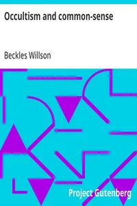 Occultism and common-sense — Beckles Willson cover