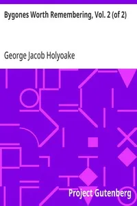 Bygones Worth Remembering, Vol. 2 (of 2) — George Jacob Holyoake cover