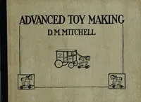 Advanced Toy Making for Schools — David M. Mitchell cover