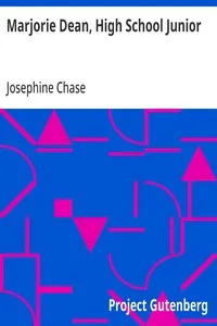 Marjorie Dean, High School Junior — Josephine Chase cover