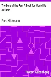 The Lure of the Pen: A Book for Would-Be Authors — Flora Klickmann cover