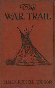 The War Trail — Elmer Russell Gregor cover