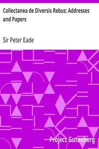 Collectanea de Diversis Rebus: Addresses and Papers — Peter, Sir Eade cover