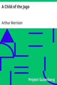 A Child of the Jago — Arthur Morrison cover