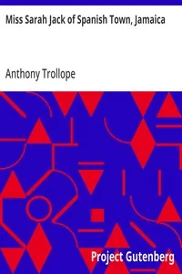 Miss Sarah Jack of Spanish Town, Jamaica — Anthony Trollope cover