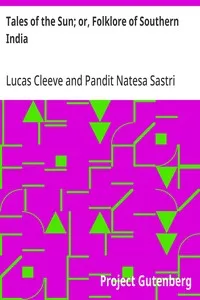 Tales of the Sun; or, Folklore of Southern India — Lucas Cleeve cover