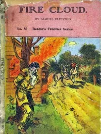 Fire Cloud; Or, The Mysterious Cave. A Story of Indians and Pirates. — Samuel Fletcher cover