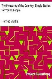 The Pleasures of the Country: Simple Stories for Young People — Harriet Myrtle cover