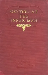 Getting at the Inner Man, and, Fifty Years on the Lecture Platform — Russell H. Conwell cover