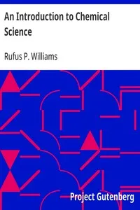 An Introduction to Chemical Science — Rufus P. (Rufus Phillips) Williams cover
