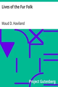 Lives of the Fur Folk — Maud D. (Maud Doria) Haviland cover