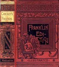 The Cricket's Friends: Tales Told by the Cricket, Teapot, and Saucepan — Virginia W. (Virginia Wales) Johnson cover