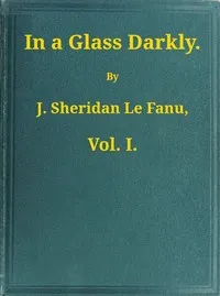 In a Glass Darkly, v. 1/3 — Joseph Sheridan Le Fanu cover