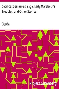 Cecil Castlemaine's Gage, Lady Marabout's Troubles, and Other Stories — Ouida cover