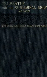 Telepathy and the Subliminal Self — R. Osgood (Rufus Osgood) Mason cover