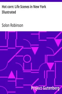 Hot corn: Life Scenes in New York Illustrated — Solon Robinson cover