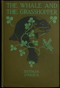The Whale and the Grasshopper, and Other Fables — Seumas O'Brien cover