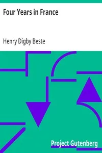 Four Years in France: or, Narrative of an English Family's Residence there during that Period; Preceded by some Account of the Conversion of the Author to the Catholic Faith — Henry Digby Beste cover