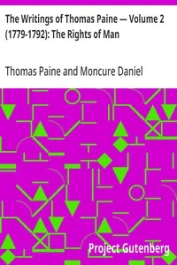 The Writings of Thomas Paine — Volume 2 (1779-1792): The Rights of Man — Thomas Paine cover