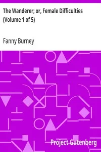The Wanderer; or, Female Difficulties (Volume 1 of 5) — Fanny Burney cover