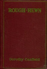 Rough-Hewn — Dorothy Canfield Fisher cover