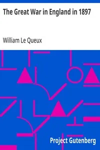 The Great War in England in 1897 — William Le Queux cover