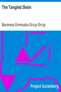 The Tangled Skein — Emmuska Orczy, Baroness Orczy cover
