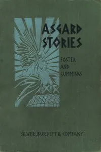 Asgard Stories: Tales from Norse Mythology — Mary H. Foster cover