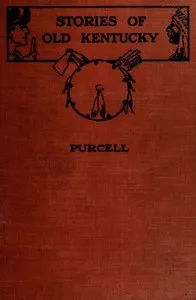 Stories of Old Kentucky — Martha C. Grassham, Mrs. Purcell cover