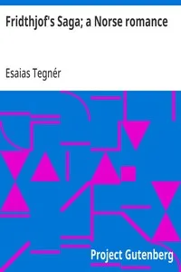 Fridthjof's Saga; a Norse romance — Esaias Tegnér cover