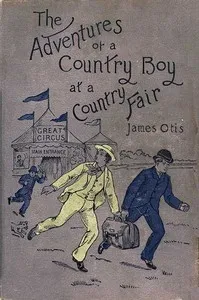 The Adventures of a Country Boy at a Country Fair — James Otis cover