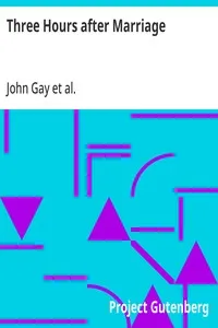 Three Hours after Marriage — John Gay cover