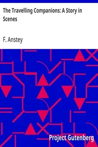 The Travelling Companions: A Story in Scenes — F. Anstey cover
