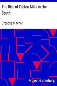 The Rise of Cotton Mills in the South — Broadus Mitchell cover