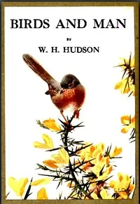 Birds and Man — W. H. (William Henry) Hudson cover