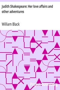 Judith Shakespeare: Her love affairs and other adventures — William Black cover