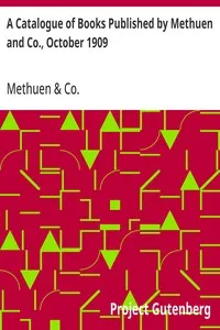 A Catalogue of Books Published by Methuen and Co., October 1909 — Methuen & Co. cover