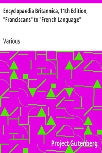 Encyclopaedia Britannica, 11th Edition, "Franciscans" to "French Language": Volume 11, Slice 1 — Various cover