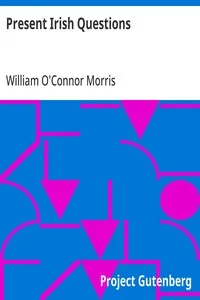 Present Irish Questions — William O'Connor Morris cover