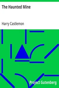 The Haunted Mine — Harry Castlemon cover