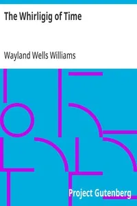 The Whirligig of Time — Wayland Wells Williams cover