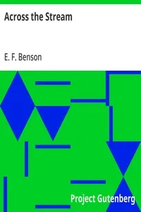 Across the Stream — E. F. (Edward Frederic) Benson cover