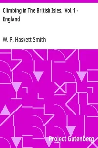 Climbing in The British Isles.  Vol. 1 - England — W. P. (Walter Parry) Haskett Smith cover