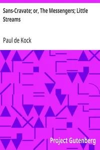 Sans-Cravate; or, The Messengers; Little Streams — Paul de Kock cover